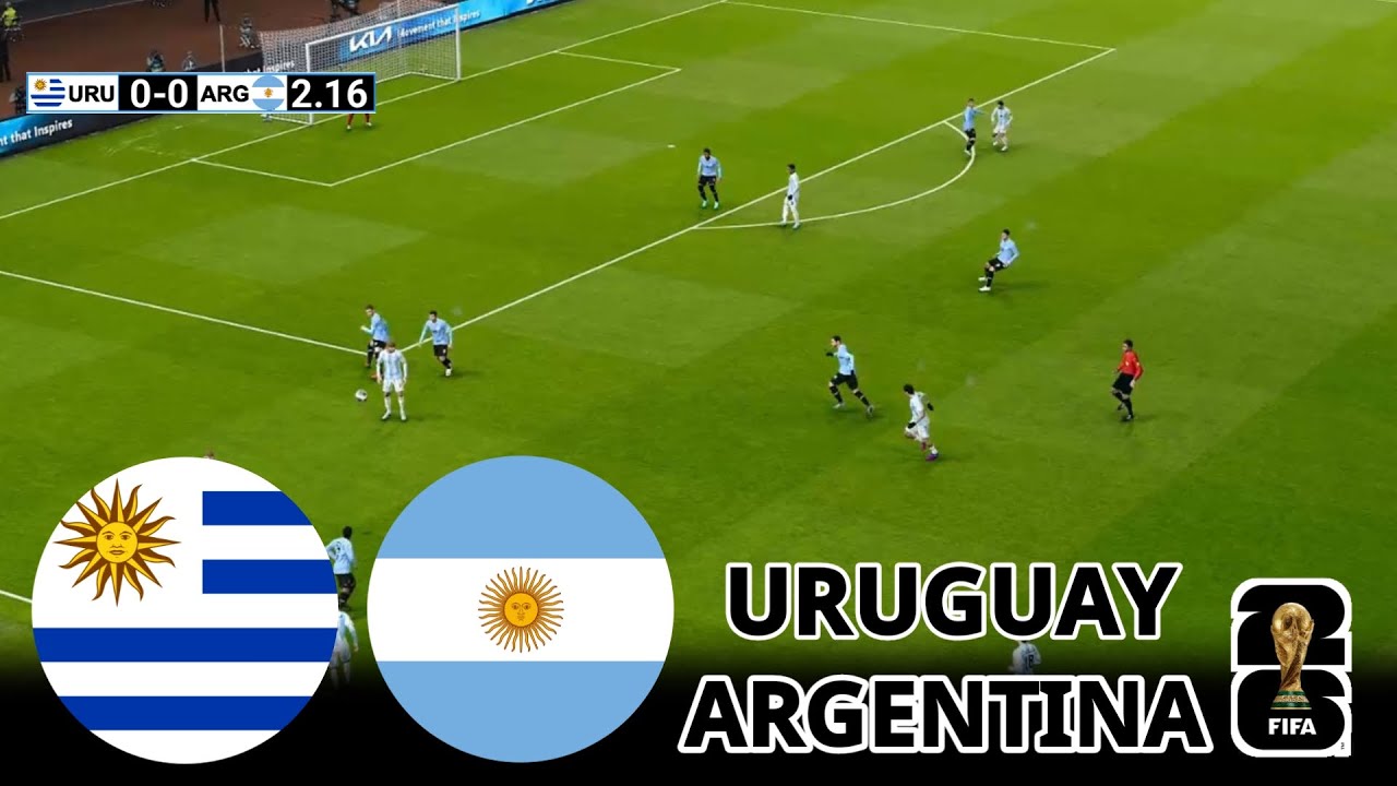 🔴 Uruguay vs Argentina LIVE NOW! ⚽ | World Cup Qualifiers Action ...