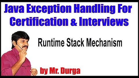 Java Exception Handling || Runtime Stack Mechanism|| by durga sir