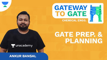 GATE Preparation Strategy and Planning |  GATEway to GATE | CH | Ankur Bansal | Unacademy Accord