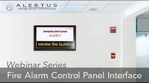 Alertus System Overview: Fire Alarm Integration