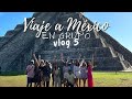 VIAJE A MÉXICO EN GRUPO vlog5