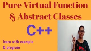 Pure Virtual function & Abstract Class
