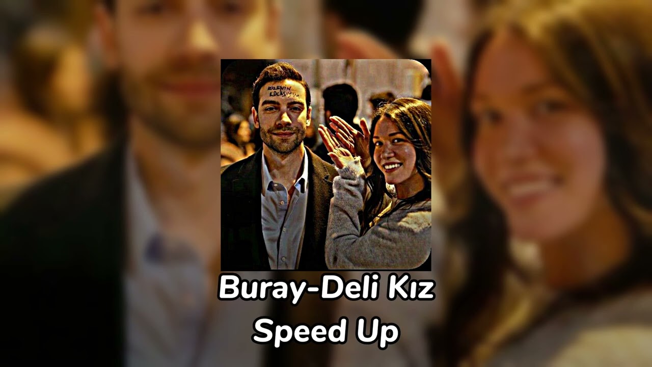 @BurayMusic Deli kız-Speed up