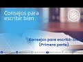 Consejos para escribir bien (primera parte)