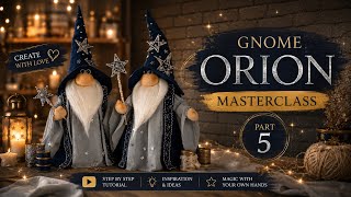 Orion Gnome Tutorial Part 5 Every Detail Explained Step by Step Sewing the gnome's body, nose, beard