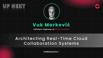 CODEstantine 7 | Vuk Marković - Architecting real-time cloud collaboration systems