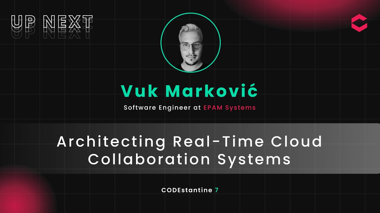 CODEstantine 7 | Vuk Marković - Architecting real-time cloud ...