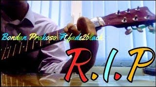 Bondan Prakoso ft Fade2Black-Rhype In Peace Cover By Arya Of Sorrow