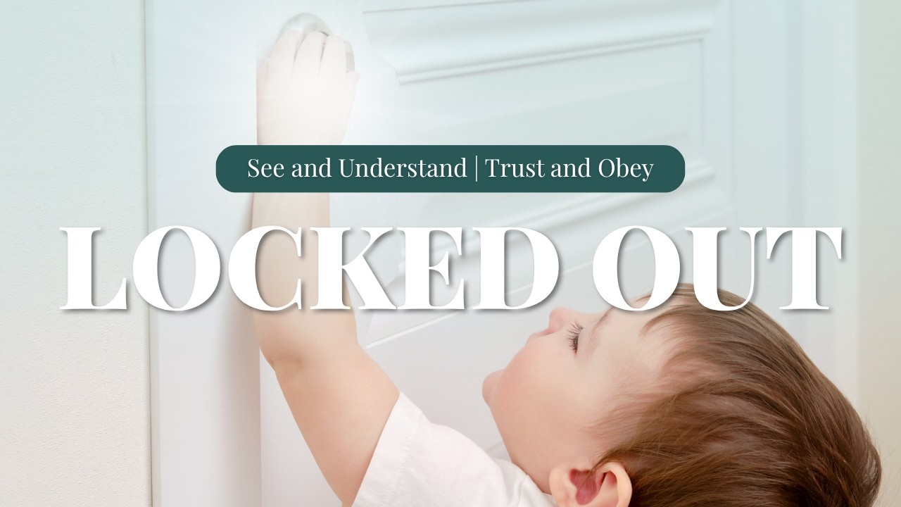 See and Understand | Trust and Obey