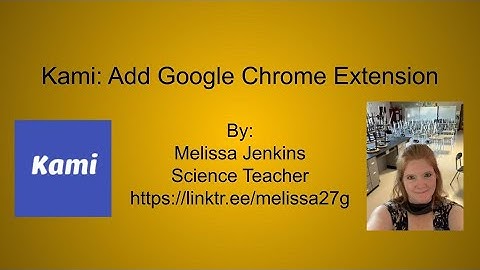 Kami: Add Google Chrome Extension