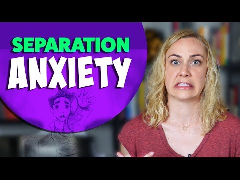 What is Separation Anxiety? Fear of Abandonment?