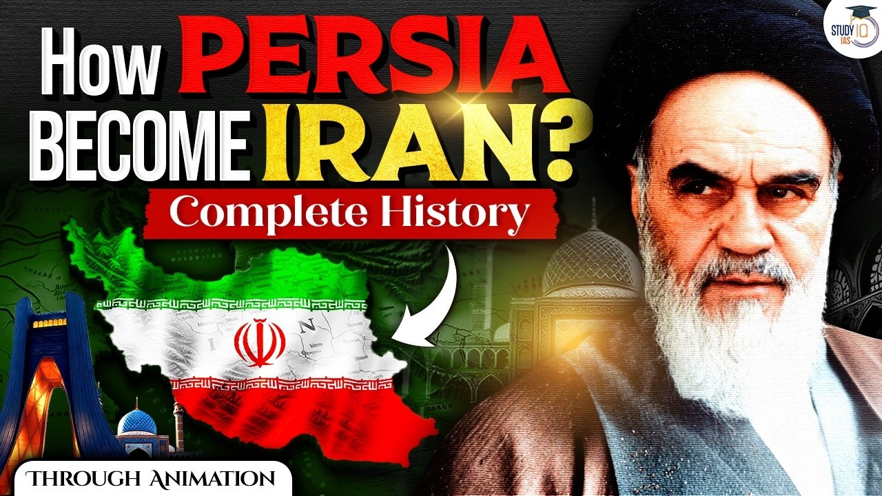 Complete History of Persia to Modern Iran | How Persia Became Iran Explained | StudyIQ IAS