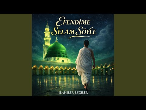 Efendime Selam Söyle