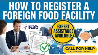 How to Register a Foreign Food Facility Registration Explained | Get Expert Assistance Today