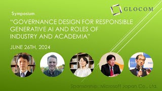 Symposium “Governance Design for Responsible Generative AI and Roles of Industry and Academia”