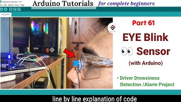EYE Blink sensor with Arduino[with CODE] | Arduino Anti Sleep Alarm Project for Drivers