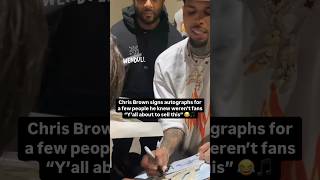Chris Brown signs autographs for a few people he knew weren’t fans “Y’all about to sell this” 😂🎵