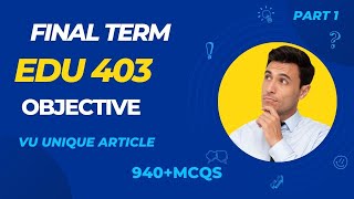 EDU 403 Final Term Preparation 2023 / Most Important & Frequently asked MCQS / EDU 403 Part 1