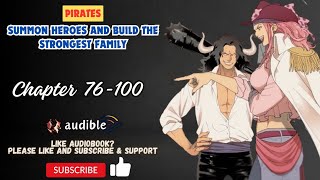 Chapter 76-100 : Pirates: Summon Heroes And Build The Strongest Family