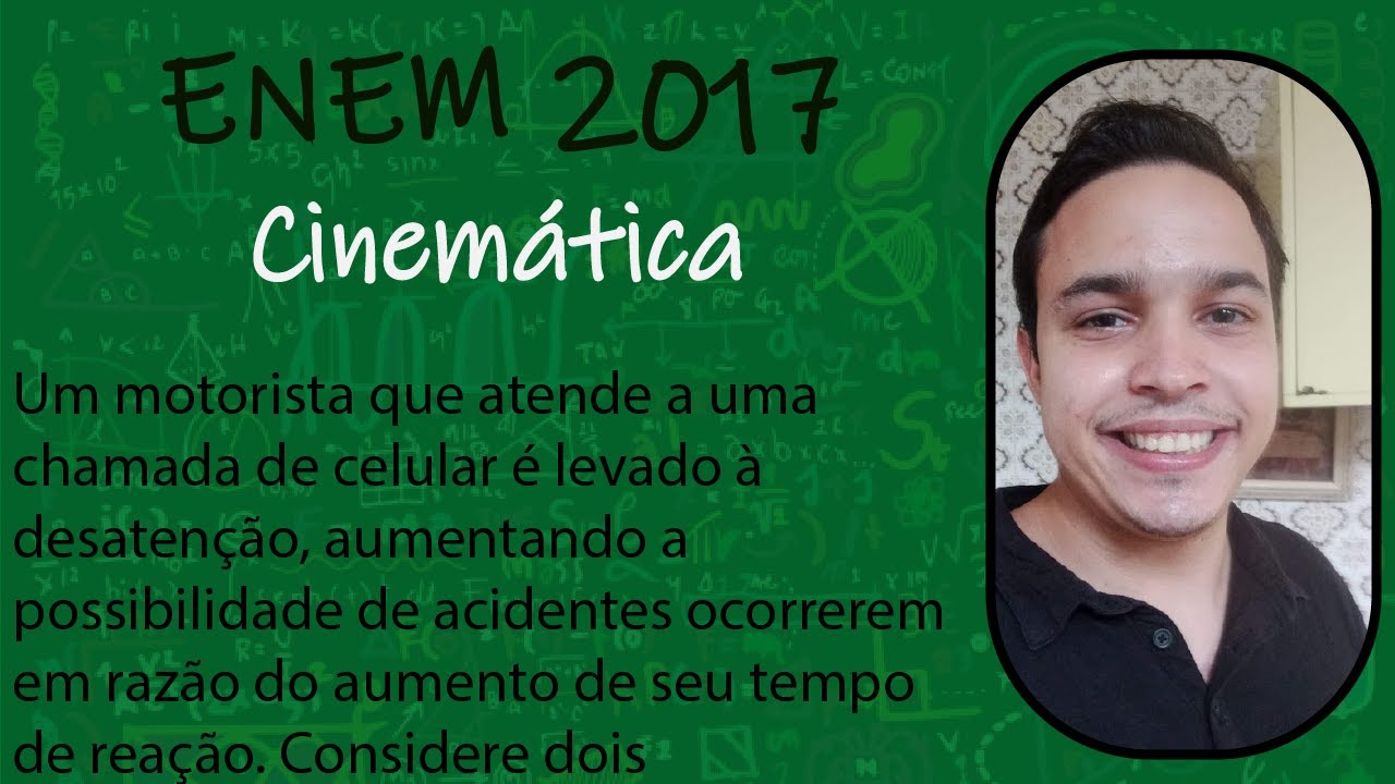 ENEM 2017 - Um motorista que atende a uma chamada de celular é levado à ...