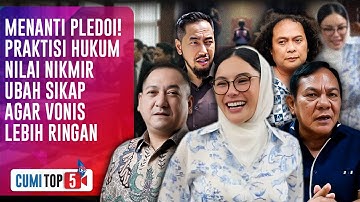 5 Praktisi Hukum Soroti Tuntutan 11 Tahun Nikita Mirzani, Terlalu Rendah atau Berlebihan?|CUMI TOP V