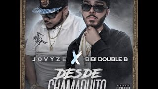Jovyze Ft Bibi Double - Desde Chamaquito (Official Music Video)