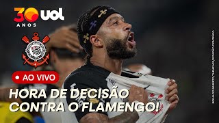 🔴CORINTHIANS ENCARA O FLAMENGO NA SUPERCOPA! QUEM DEVE SER TITULAR NA DECISÃO?