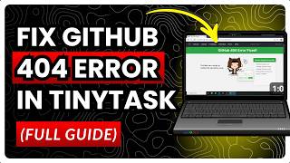 How to Fix GitHub 404 Error in TinyTask in 2026