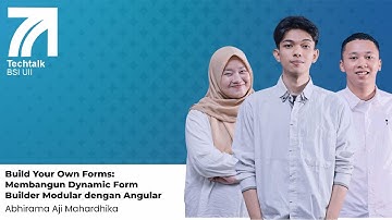 TECHTALK BSI UII: Build Your Own Forms Membangun Dynamic Form Builder Modular dengan Angular