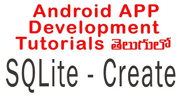 Android SQLIte Database Creation Tutorial telugu |  ANDROID APP DEVELOPMENT TUTORIALS IN TELUGU