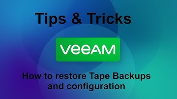 Veeam 12 Tips & Tricks -  How to restore backups from Tapes on Veeam
