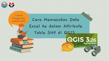 [TUTORIAL QGIS] Cara Memasukan Data Excel ke Dalam Attribute Table SHP di QGIS