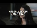 Dheere  nabeel lakhani  official lyric  hindi song 2023