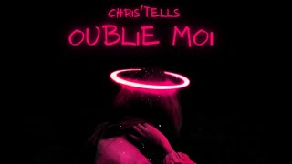 Chris'tells - Oublie Moi | Composed By Younes Tei Resimi