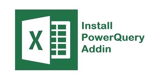 Excel Tutorials - PowerQuery addin installation