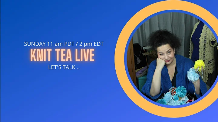Knit Tea Live Let's Talk... America's LYS!