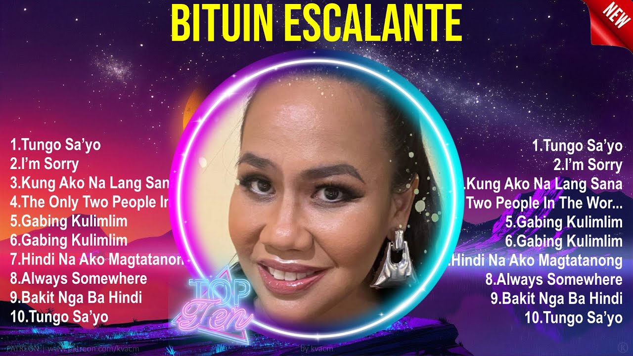 Bituin Escalante Greatest Hits OPM Tagalog Full Album 2024 ~ The Best ...