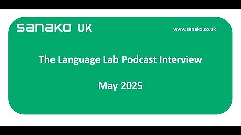 Sanako UK - The Language Lab Podcast Interviews - May 2025