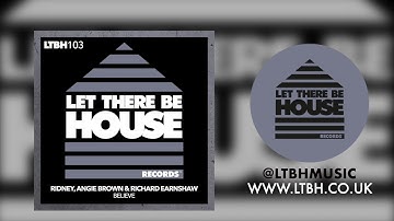 Ridney, Angie Brown & Richard Earnshaw - Believe (Original Mix)