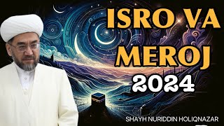 Isro Va Meroj Kechasini O’tqazib Yuvormang. 7 Fevral 2024. Muftiy Nuriddin Domla Xazratlari