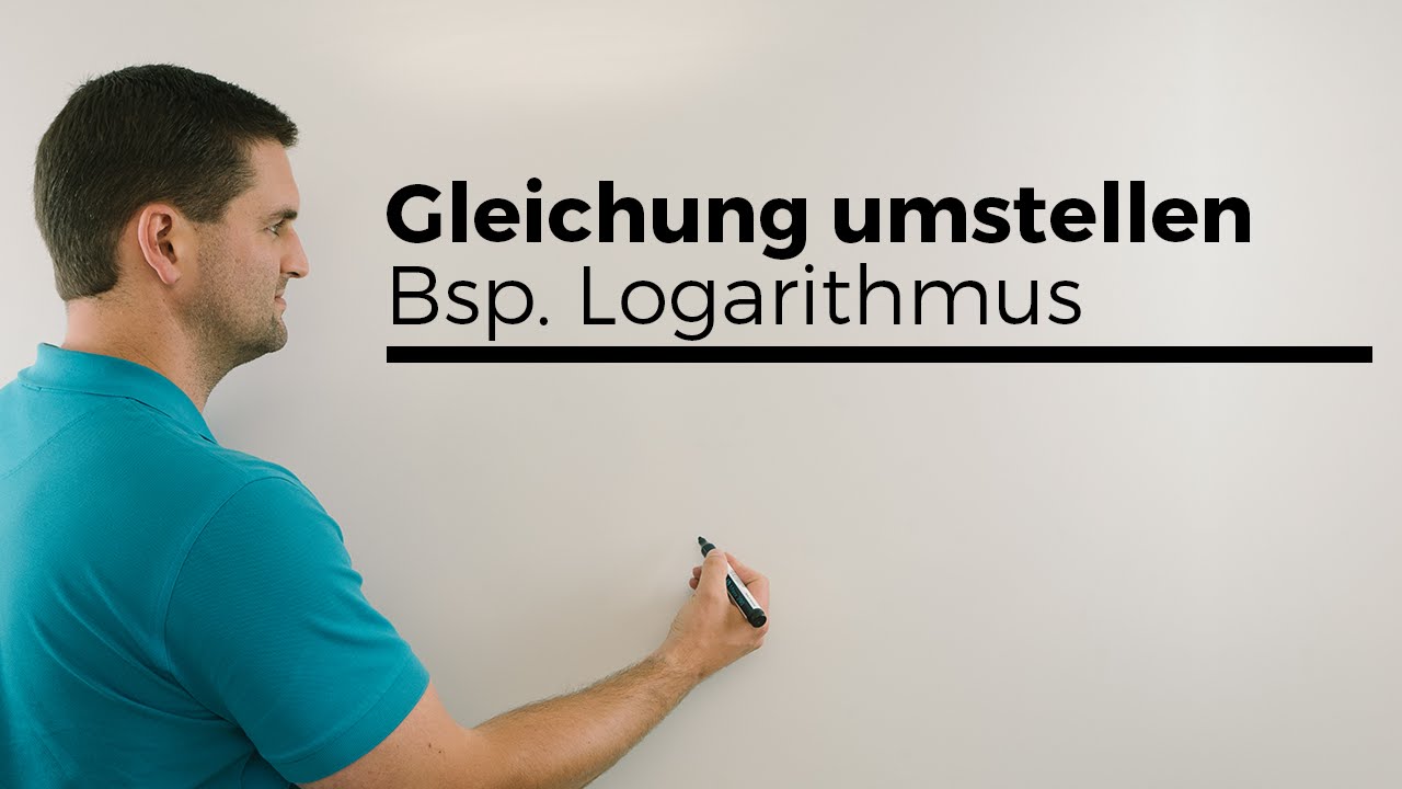 Gleichungen lösen, Logarithmus, Beispiel, mit Potenzgesetz umschreiben | Mathe by Daniel Jung