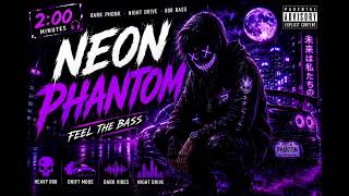 Neon Phantom 👤 | Dark Phonk Drift Music | Midnight Drive Beat 2026