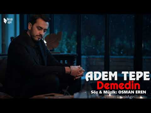 ADEM TEPE - DEMEDİN