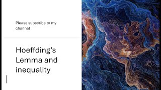 Hoeffding’s Lemma and Hoeffding’s inequality proof
