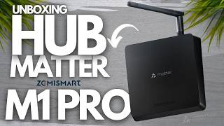 UNBOXING Zemismart M1 Pro Hub MATTER