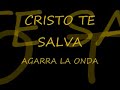 Agarra la onda _ 🙌_ :GRUPO CRISTO TE SALVA: