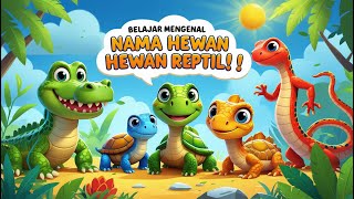 Belajar Nama Hewan Reptil untuk Anak | Ular, Buaya, Kadal, Kura-Kura
