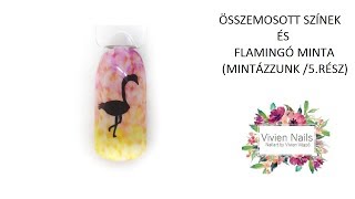 ÖSSZEMOSOTT SZÍNEK ÉS FLAMINGÓ MINTA (MINTÁZZUNK / 5. RÉSZ)