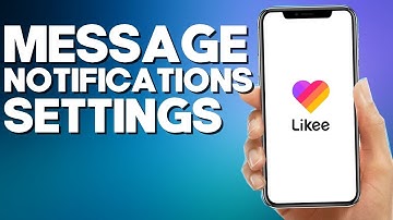 How to Find Message Notifications Settings on Likee App