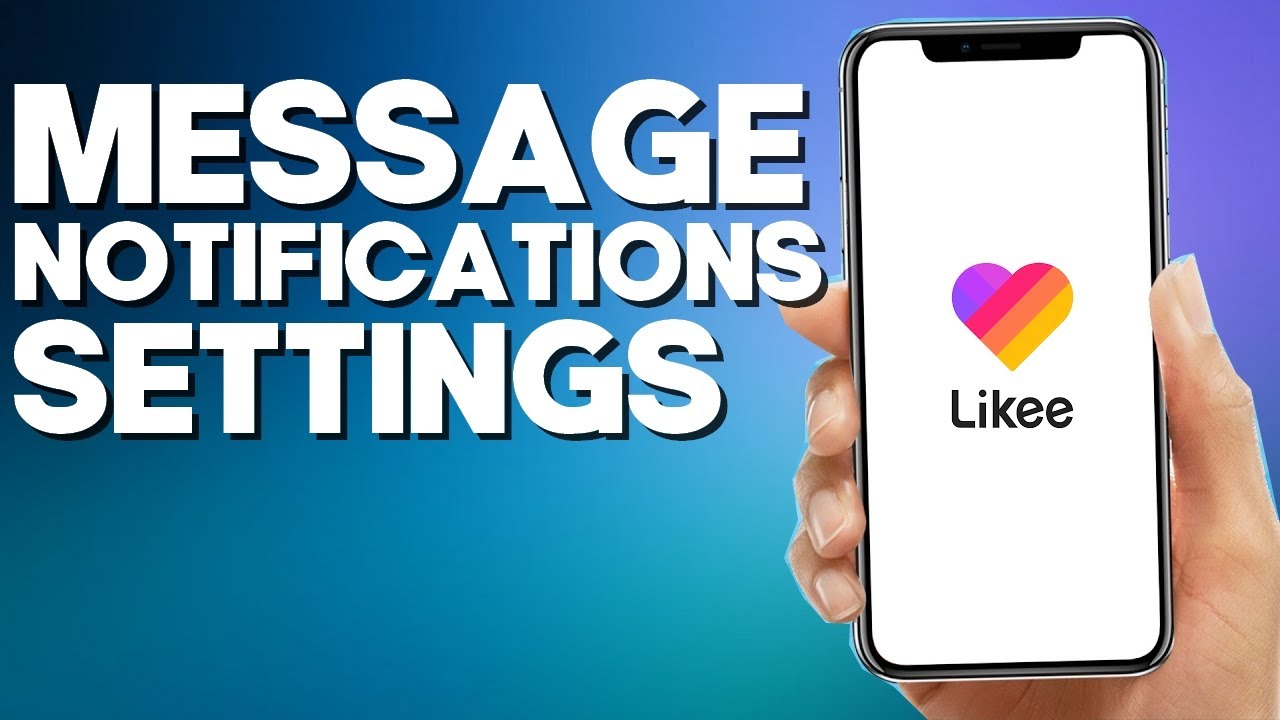 How to Find Message Notifications Settings on Likee App